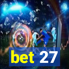 bet 27